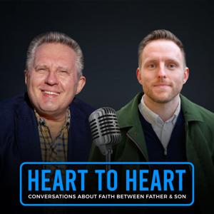 Heart to Heart – Conversations about life & faith between father & son