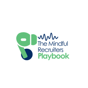 The mindful Recruiters Playbook
