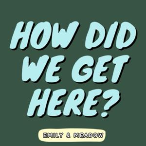 How did we get here?