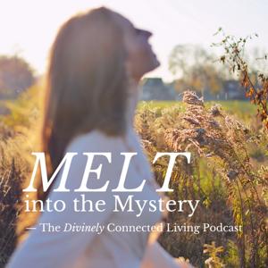 Melt into the Mystery