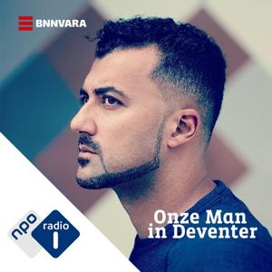 Onze man in Deventer by NPO Radio 1 / BNNVARA