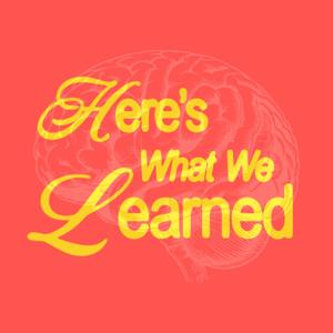 Here's What We Learned