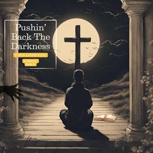 Pushin' Back The Darkness
