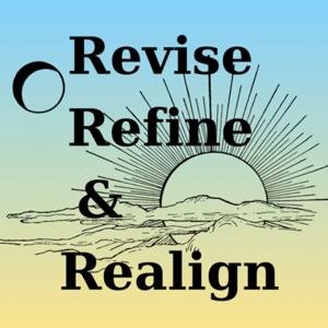 Revise, Refine, and Realign