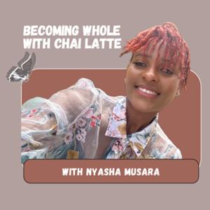 Becoming whole with chai latte