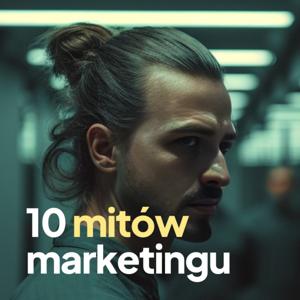10 mitów marketingu