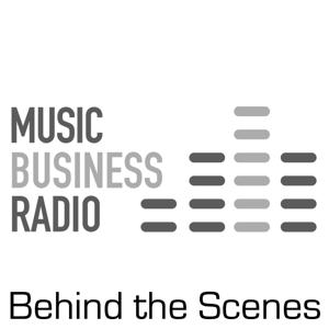 Music Business Radio - Behind the Scenes