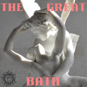 The Great Bath Podcast