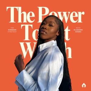 The Power to Get Wealth: The Kingdom Strategy with Oladunni Adora