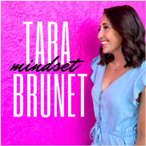 Tara Brunet Mindset by Tara Brunet