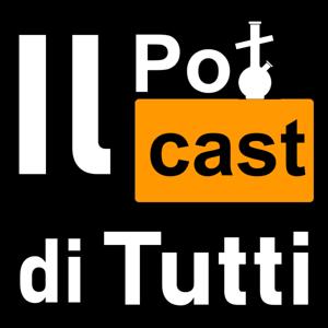 Il PotCast di Tutti