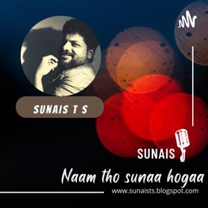 SUNAIS - Naam Tho Sunaa Hoga