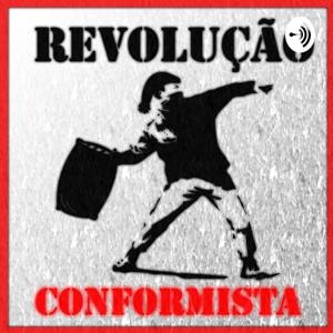 REVOLUÇÃO CONFORMISTA