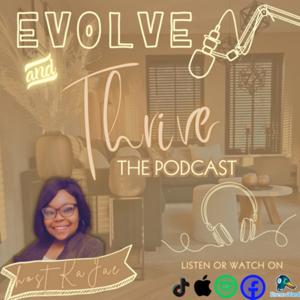 Evolve and Thrive The Podcast