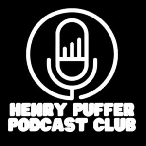 The Henry Puffer Podcast