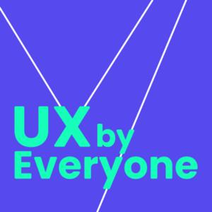 UX by Everyone