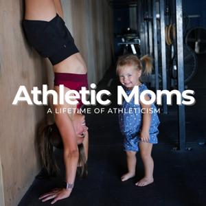Athletic Moms Podcast