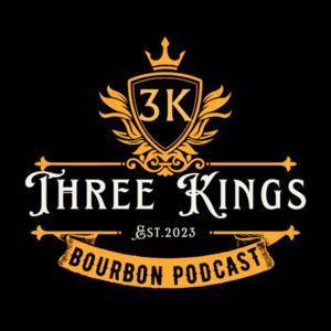 Three Kings Bourbon Podcast
