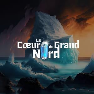 Le Cœur du Grand Nord