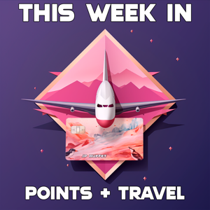 This Week in Points and Travel