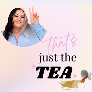 That's Just the Tea