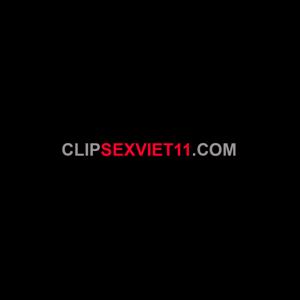 clipsexviet11