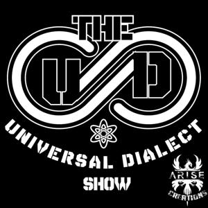 The Universal Dialect Show w/Chris "CyPhEr777" Cabrera