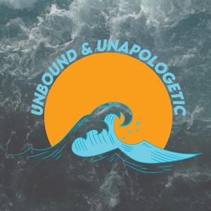 Unbound and Unapologetic