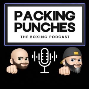 Packing Punches; The Boxing Podcast