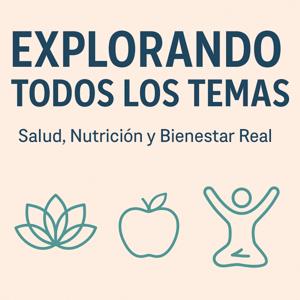 Bienestar Simple: Salud Real para Tu Día a Día