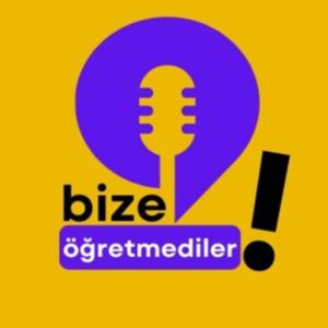 Bize Öğretmediler