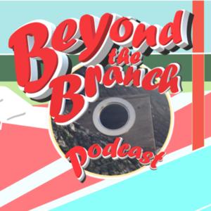 Beyond The Branch