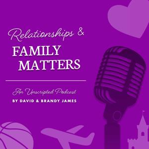 Relationships and Family Matters