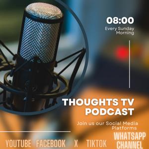 Thoughts TV| Entertainment Podcast