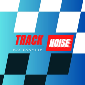 Track Noise -  F1 Podcast