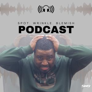 Spot Wrinkle Blemish Podcast