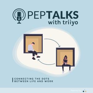 PEP TALKS with triiyo