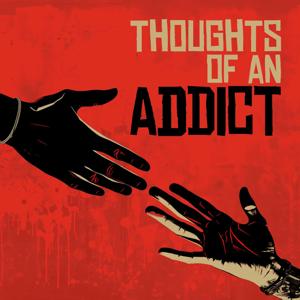 Thoughts of an Addict