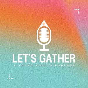 Let’s Gather