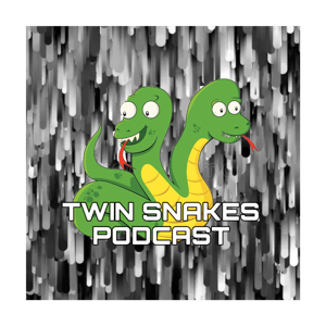 Twin Snakes Pod-Debut Podcast