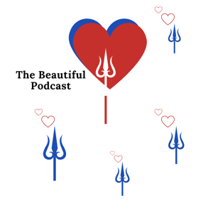 The Beautiful Podcast