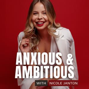 Anxious & Ambitious