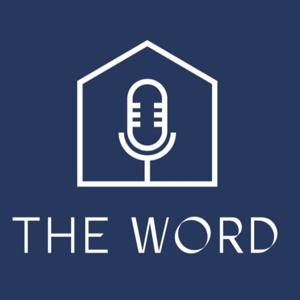 The Word | A Real Estate Podcast