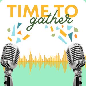 Time to Gather