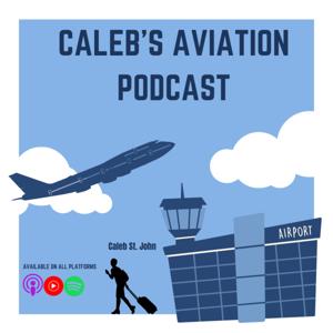 Caleb's Aviation Podcast