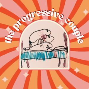 The Progressive Couple Podcast