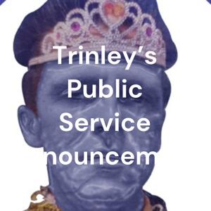 Trinley's Public Service Announcement