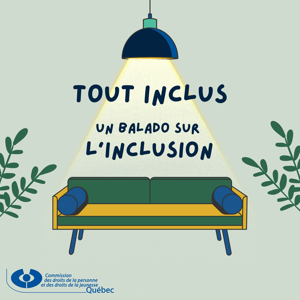Tout inclus : un balado sur l'inclusion