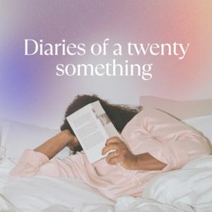 Diaries of a 20-something