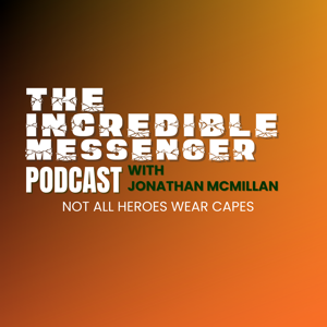 The InCredible Messenger Podcast